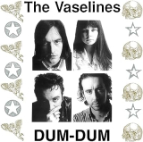 VASELINES