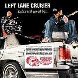 LEFT LANE CRUISER