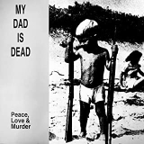 MY DAD IS DEAD