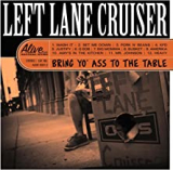 LEFT LANE CRUISER