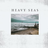 HEAVY SEAS