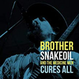 BROTHER SNAKEOIL & THE MEDICINE MEN