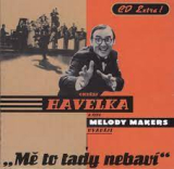 HAVELKA ONDREJ A JEHO MELODY MAKERS