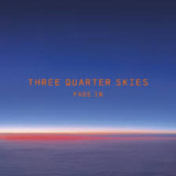 THREE QUARTER SKIES