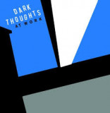 DARK THOUGHTS