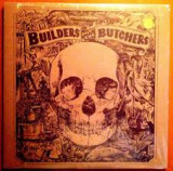 BUILDERS AND THE BUTCHERS