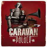 CARAVAN PALACE