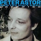 ASTOR PETE & THE HOLY ROAD