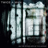 TWICE A MAN