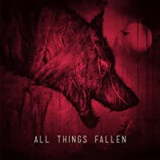 ALL THINGS FALLEN