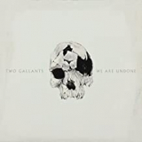 TWO GALLANTS