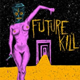 FUTURE KILL