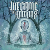 WE CAME AS ROMANS