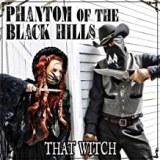 PHANTOM OF THE BLACK HILL