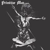 PRIMITIVE MAN