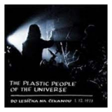 PLASTIC PEOPLE OF THE UNIVERSE