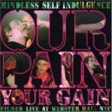 MINDLESS SELF INDULGENCE