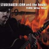 STUDEBAKER JOHN & THE HAWKS