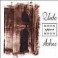 UNTO ASHES