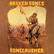 BROKEN BONES