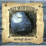 BLUE MOON RISING