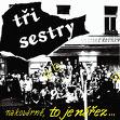 TRI SESTRY