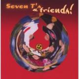 SEVEN TS & FRIENDS