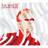 WHITE T.H.