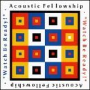 ACOUSTIC FELLOWSHIP