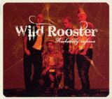 WILD ROOSTER