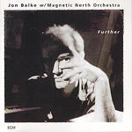 BALKE JON  WITH MAGNETIC NORTH ORCHESTRA