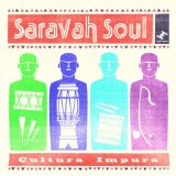 SARAVAH SOUL