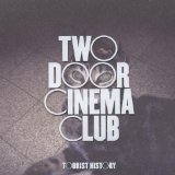 TWO DOOR CINEMA CLUB