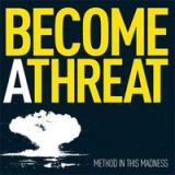 BECOME A THREAT