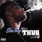 SLIM THUG