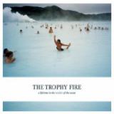 TROPHY FIRE