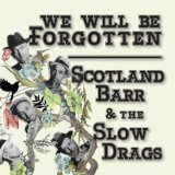 BARR SCOTLAND & THE SLOW