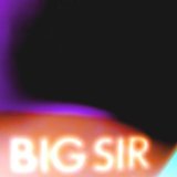 BIG SIR