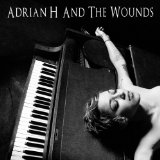 ADRIAN H & THE WOUNDS