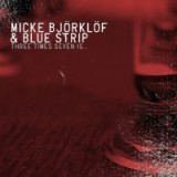 BJORKLOF MICKE & BLUESTRIP