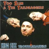 TOO SLIM & TAILDRAGGERS