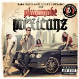 BABY BASH & LUCKY LUCIANO