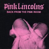 PINK LINCOLNS