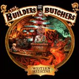 BUILDERS & THE BUTCHERS