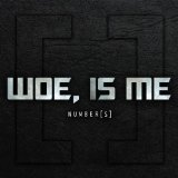 WOE IS ME