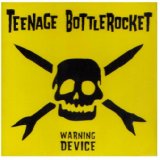 TEENAGE BOTTLE ROCKET