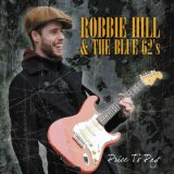 ROBBIE HILL & THE BLUES 62S