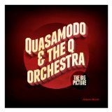 QUASAMODO & THE Q ORCHESTRA