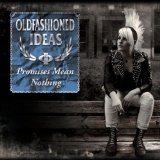 OLDFASHIONED IDEAS