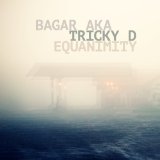 BAGAR AKA TRICKY D